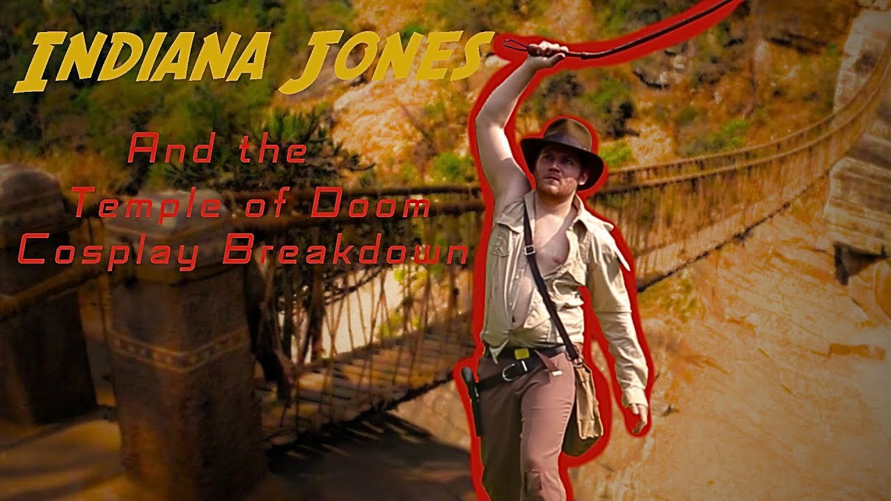 Indiana Jones and the Temple of Doom Cosplay Breakdown