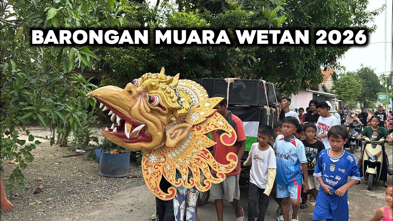 OBROG BARONGAN MUARA WETAN 2026 