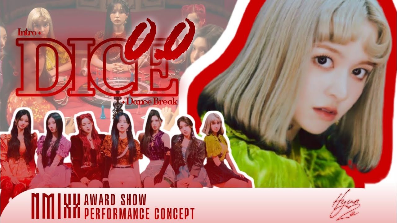 NMIXX - Intro + O.O + DICE + Dance Break || Award Show Performance Concept || by. hyunzo