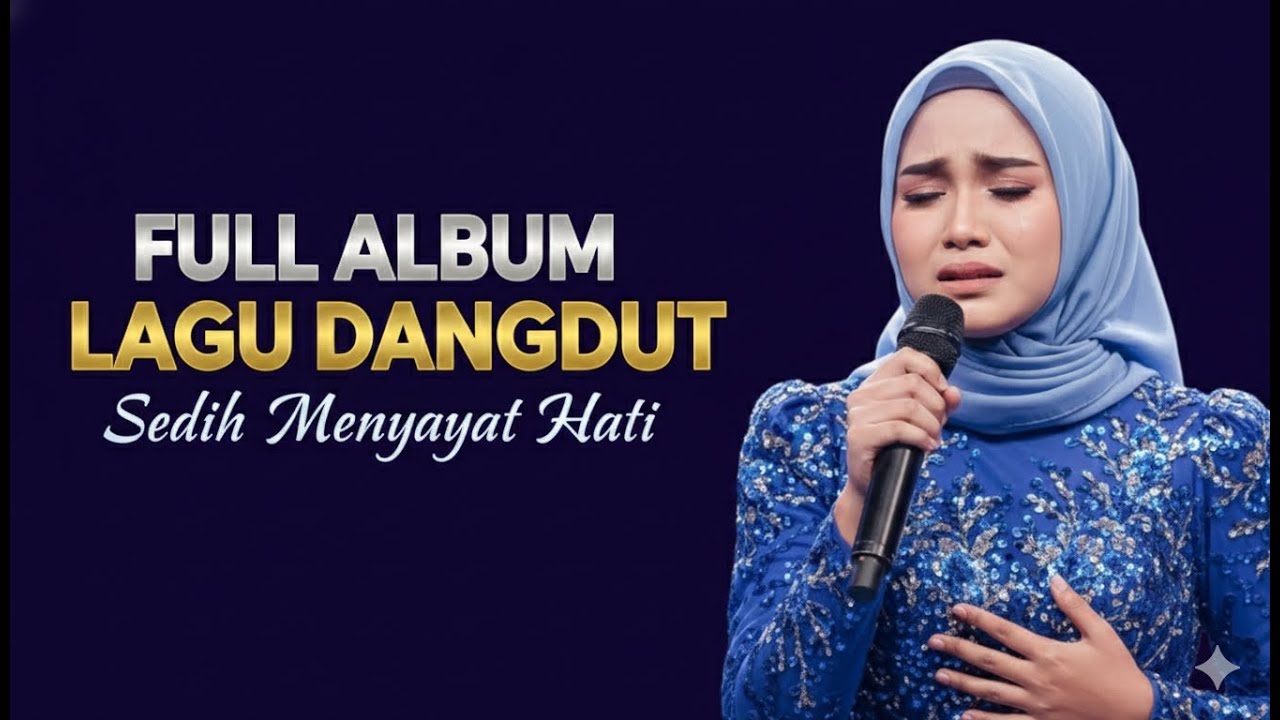 Lagu Dangdut Sedih Terbaru 2026 - Full Album Bikin Nangis & Menyayat Hati