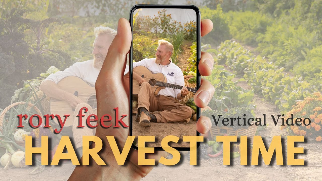 HARVEST TIME - rory feek (Vertical Version)