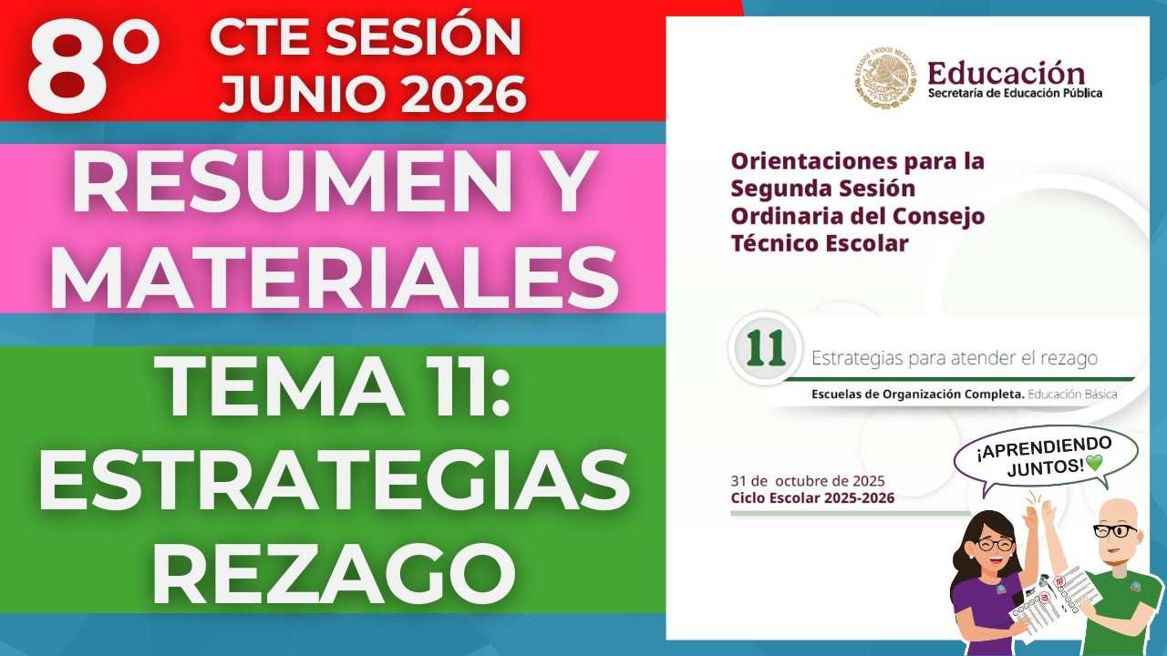 CÓMO TRABAJAR Tema 11 Estrategias para Atender el REZAGO Cuarta Sesión CTE Enero 2026