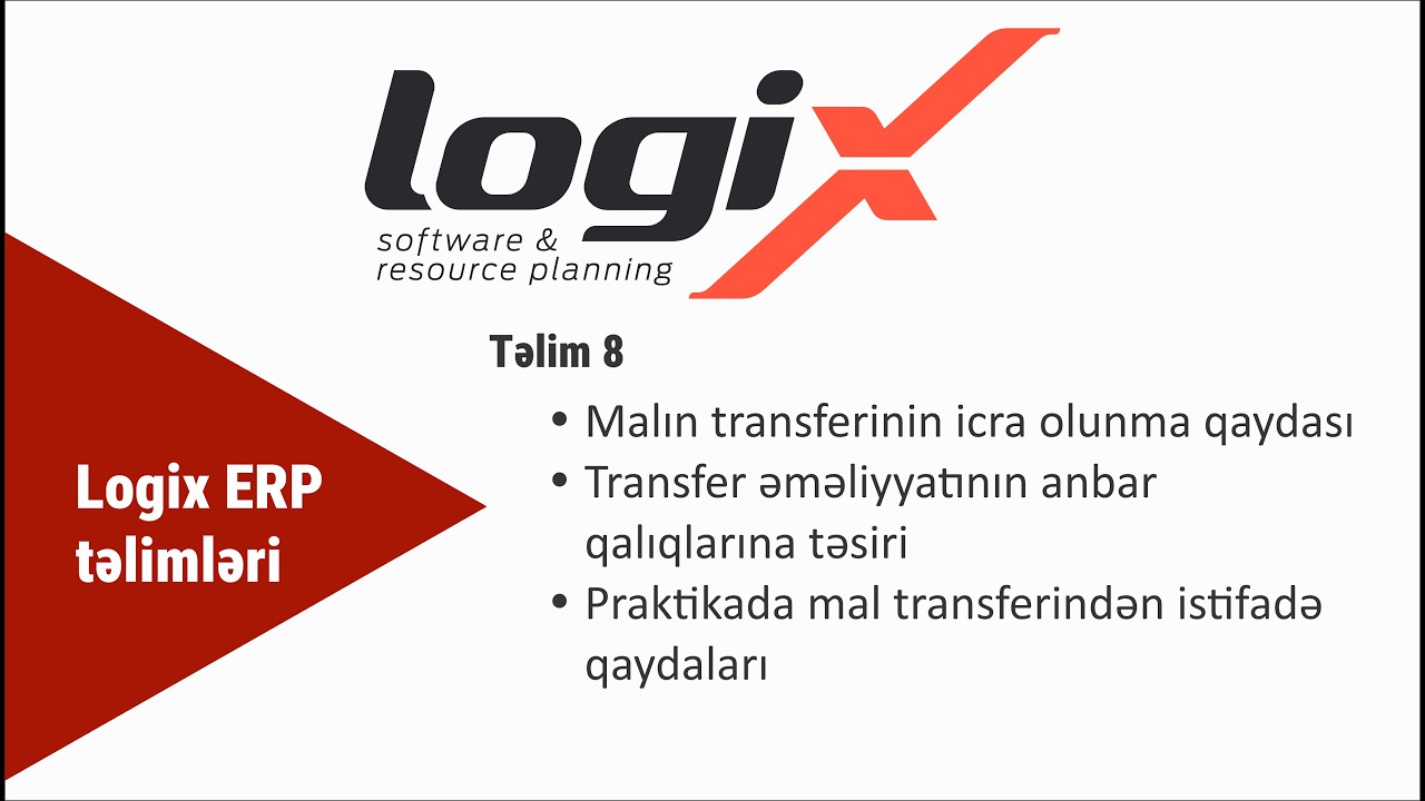 Malın transferi prosesi | Logix ERP təlimləri