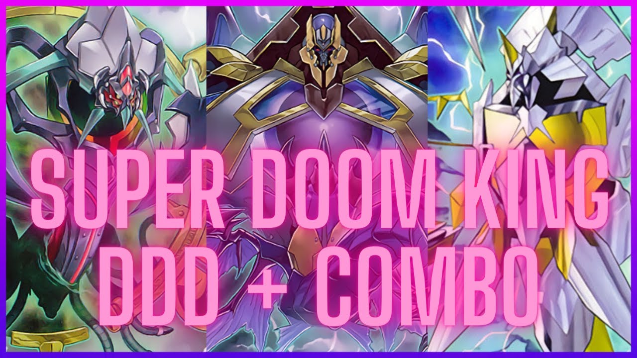 DDD Super Doom King Deck Profile & Combo! | December 2022