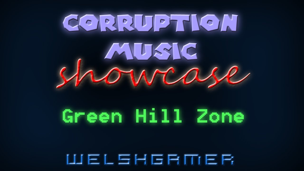 Corruption Music Showcase: Green Hill Zone