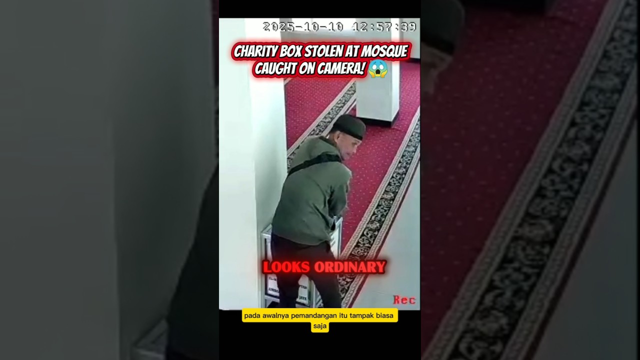 #CaughtOnCam #MosqueTheft #CharityTheft #CommunityAlert #CaughtOnCCTV #ProtectPlacesOfWorship #news