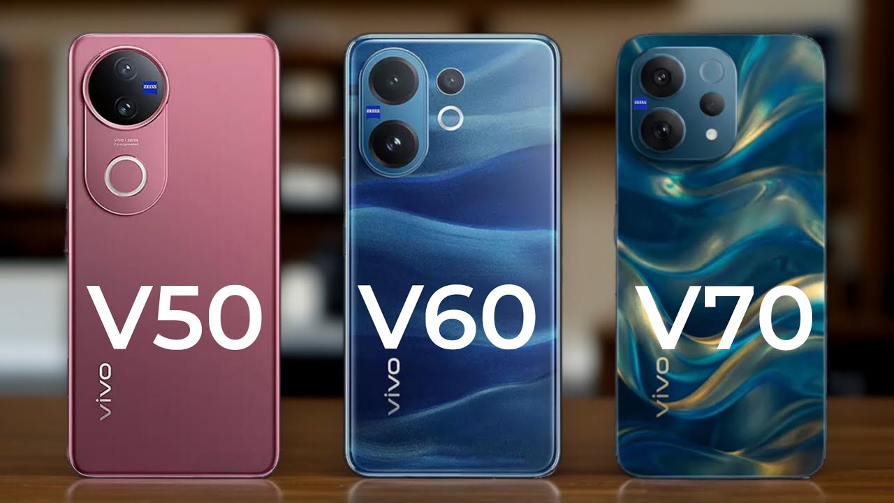 Полное сравнение Vivo V50, Vivo V60 и Vivo V70
