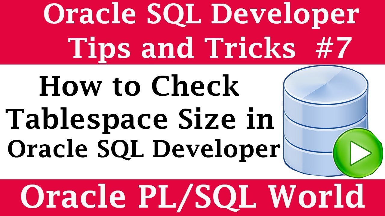 How to Check Tablespace Size in SQL Developer | Oracle SQL Developer Tips and Tricks