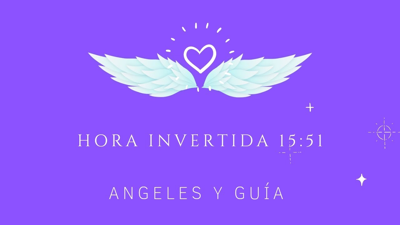 Hora Invertida 15:51⏰✨ Significado angelical, espiritual, numerológico y en el amor 💗