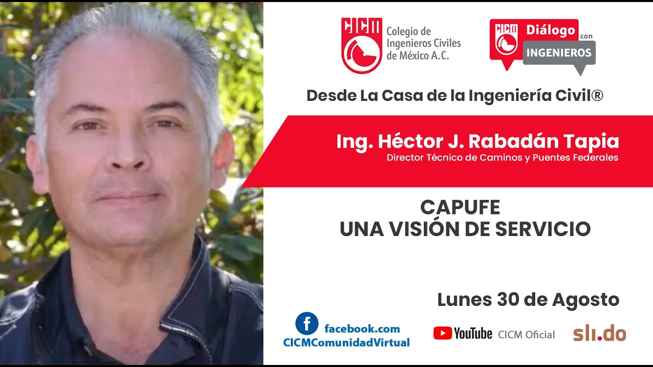 CAPUFE, una visión de servicio, Caminos y Puentes Federales – Diálogo con Ingenieros
