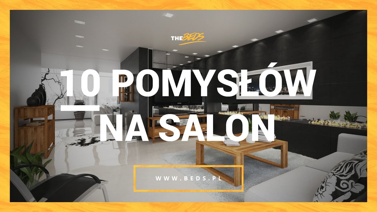 10 pomysł&oacute;w na urządzenie salonu