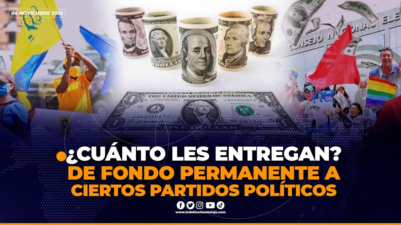 😠🩺💸 Fondo permanente a los partidos pol&iacute;ticos generan esc&aacute;ndalos en Ecuador | LO DEL MOMENTO LOJA