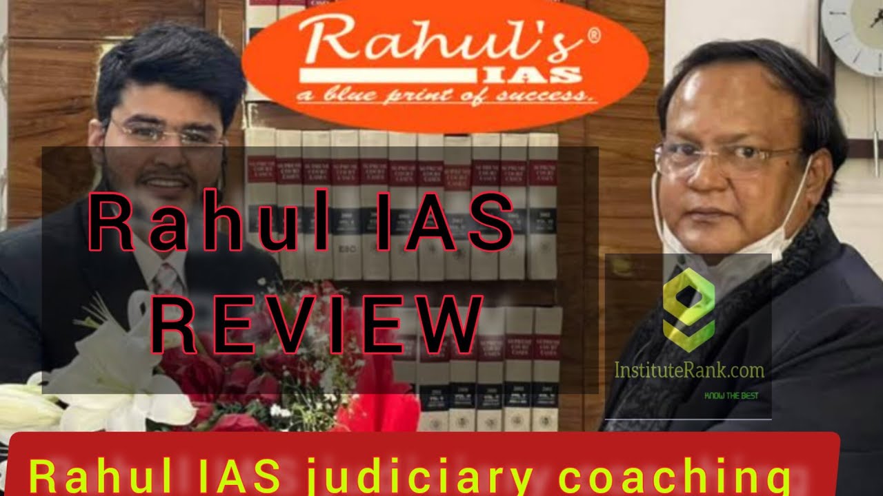 Rahul IAS Review - Judiciary Coaching in Delhi | Rahul IAS Reviews