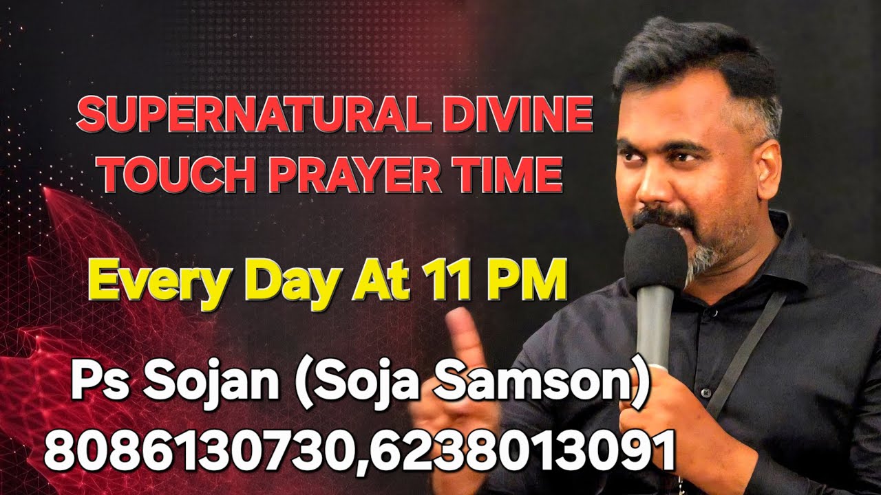 Supernatural Divine Touch Prayer Time/ Ps Sojan Konni ( Soja Samson)