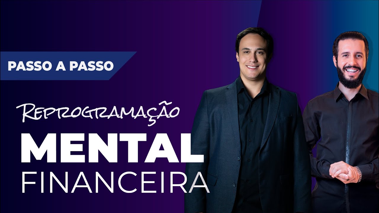 Reprograma&ccedil;&atilde;o Mental Financeira (Passo a Passo) *FUNCIONA !