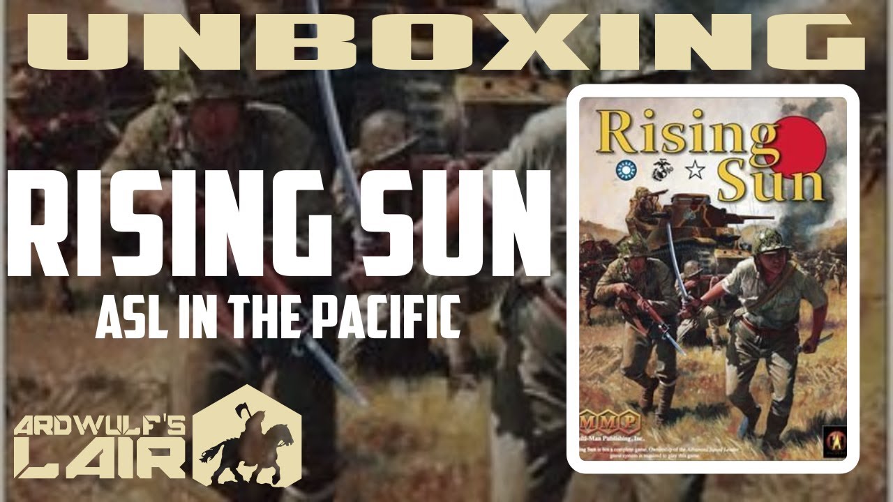 Unboxing ASL Rising Sun (MMMP 2021 Reprint)