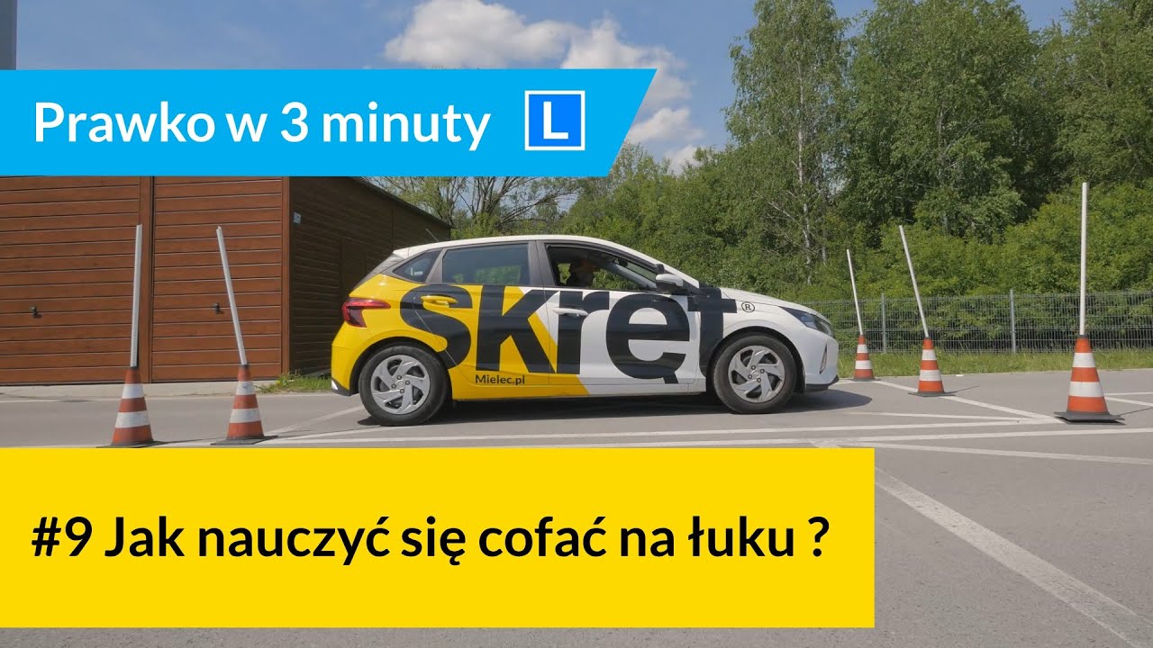 #9 Jak nauczyć się cofać na łuku na prawo jazdy