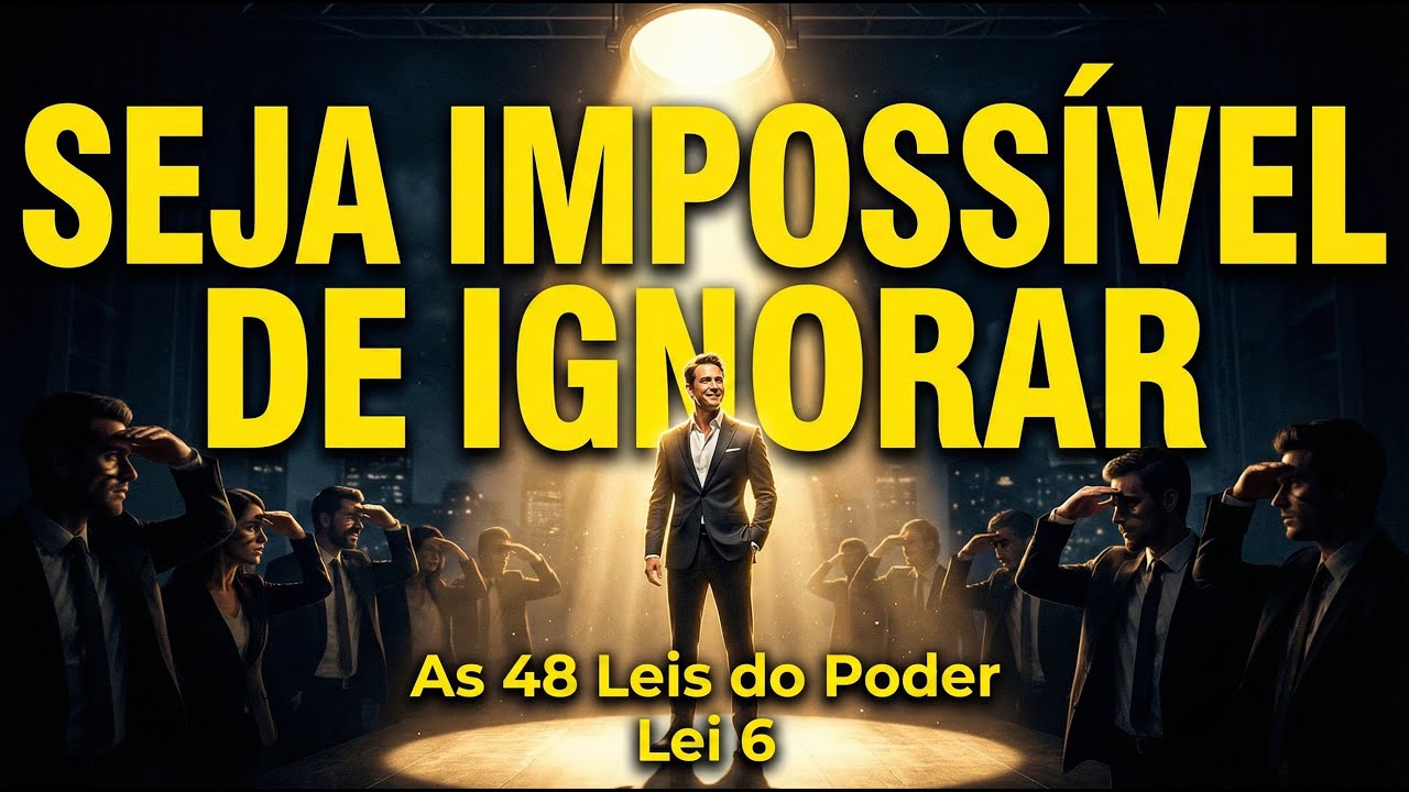 6&ordf; Lei do Poder: Chame aten&ccedil;&atilde;o a qualquer custo (a verdade sombria da visibilidade)
