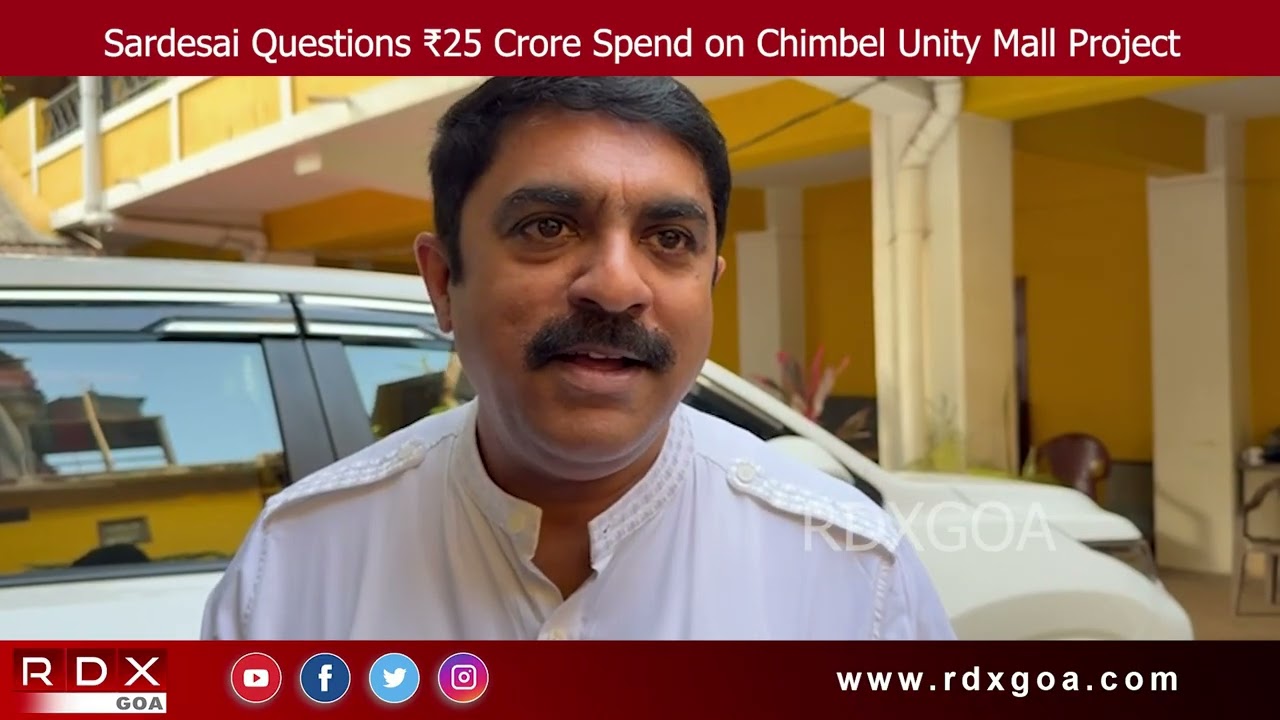 Vijai Sardesai Questions ₹25 Crore Spend on Chimbel Unity Mall Project