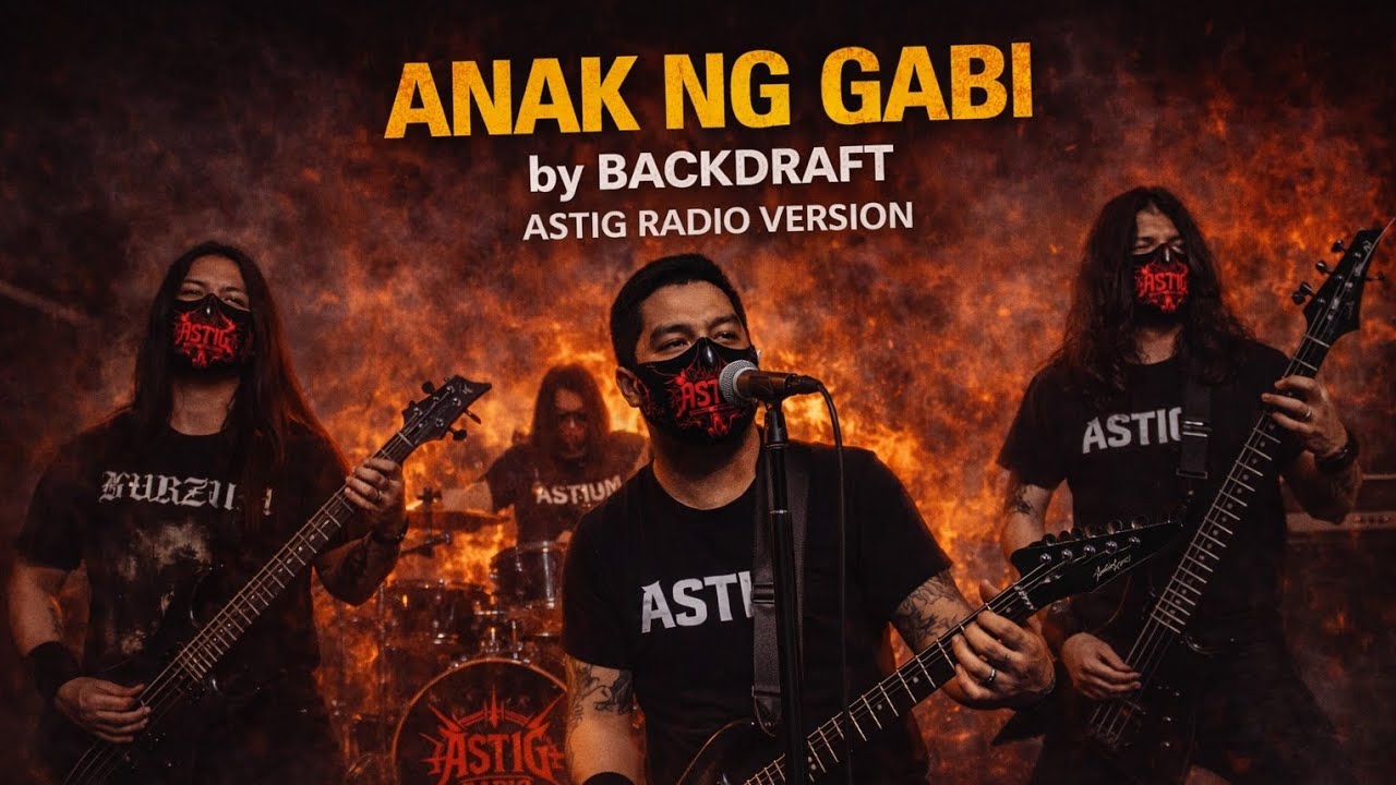 🎸 ANAK NG GABI – BACKDRAFT | ASTIG RADIO VERSION