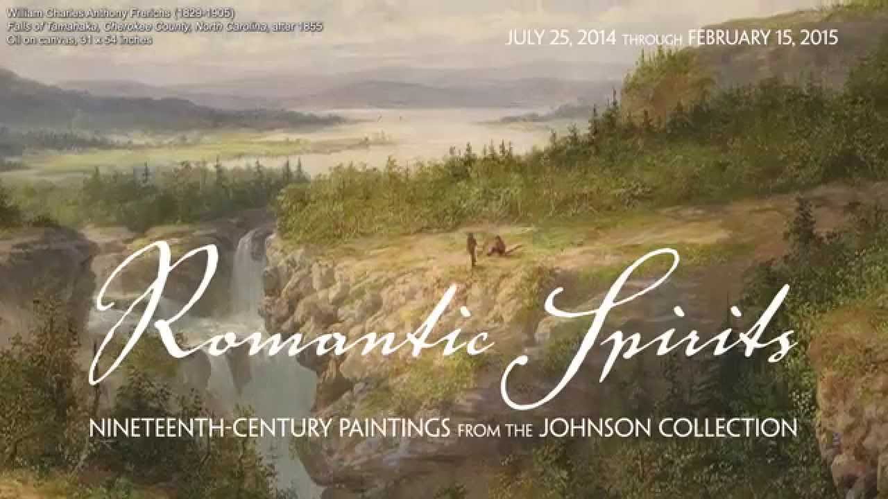 Romantic Spirits: Nineteenth-Century Paintings from the Johnson Collection