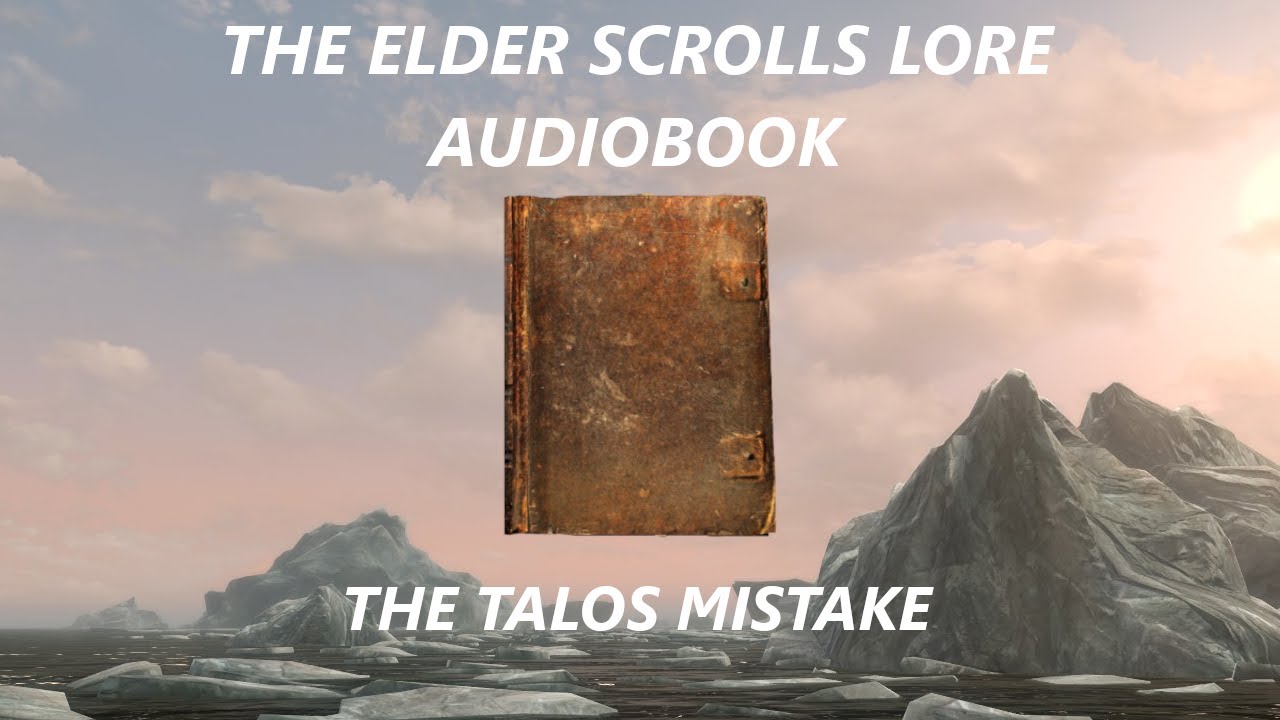 The Talos Mistake | The Elder Scrolls V: Skyrim Audiobook