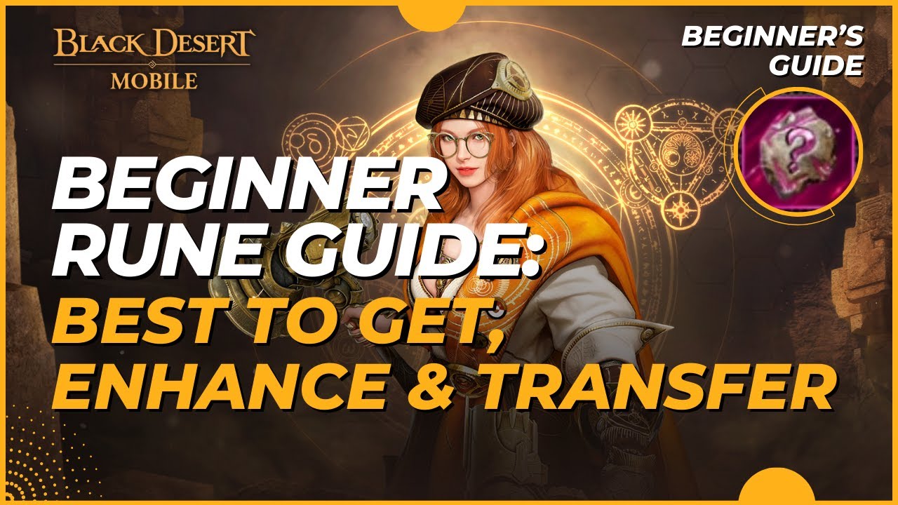 Beginner's Rune Guide: Which to Get, How to Get, Enhance & Transfer - Black Desert Mobile (2024)