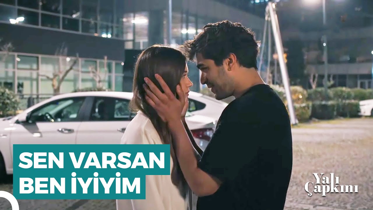 Ben Bir Daha Seni Asla Bırakmam | Yalı Çapkını