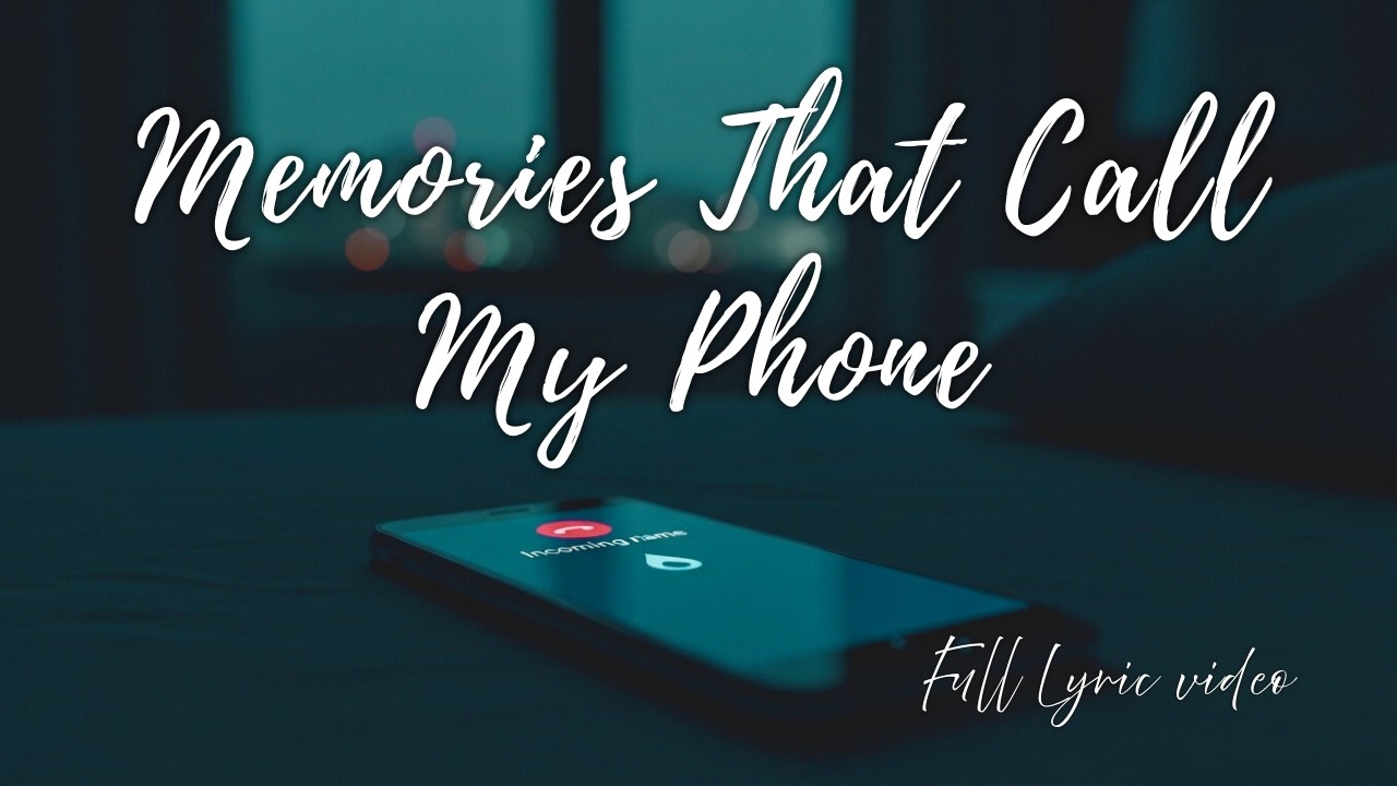 Memories That Call My Phone | Full Lyric video