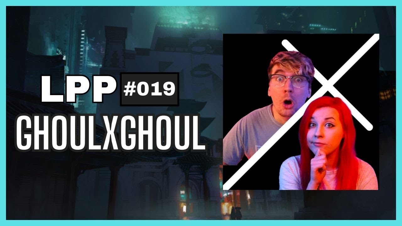 The Best Buy Saga, Finding an MMORPG, and Content Creation /w @GhoulxGhoul | LPP19