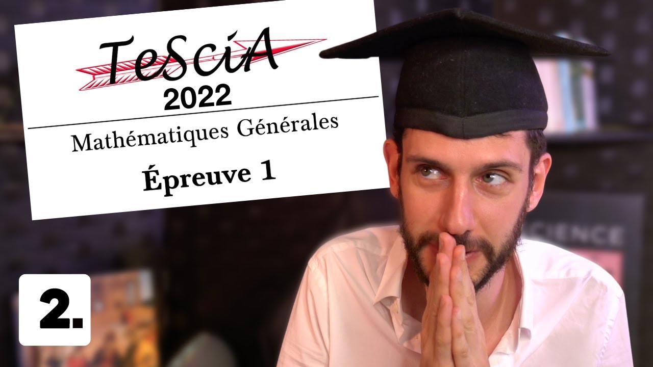 Je corrige le Tescia 2022 : Identités algébriques !