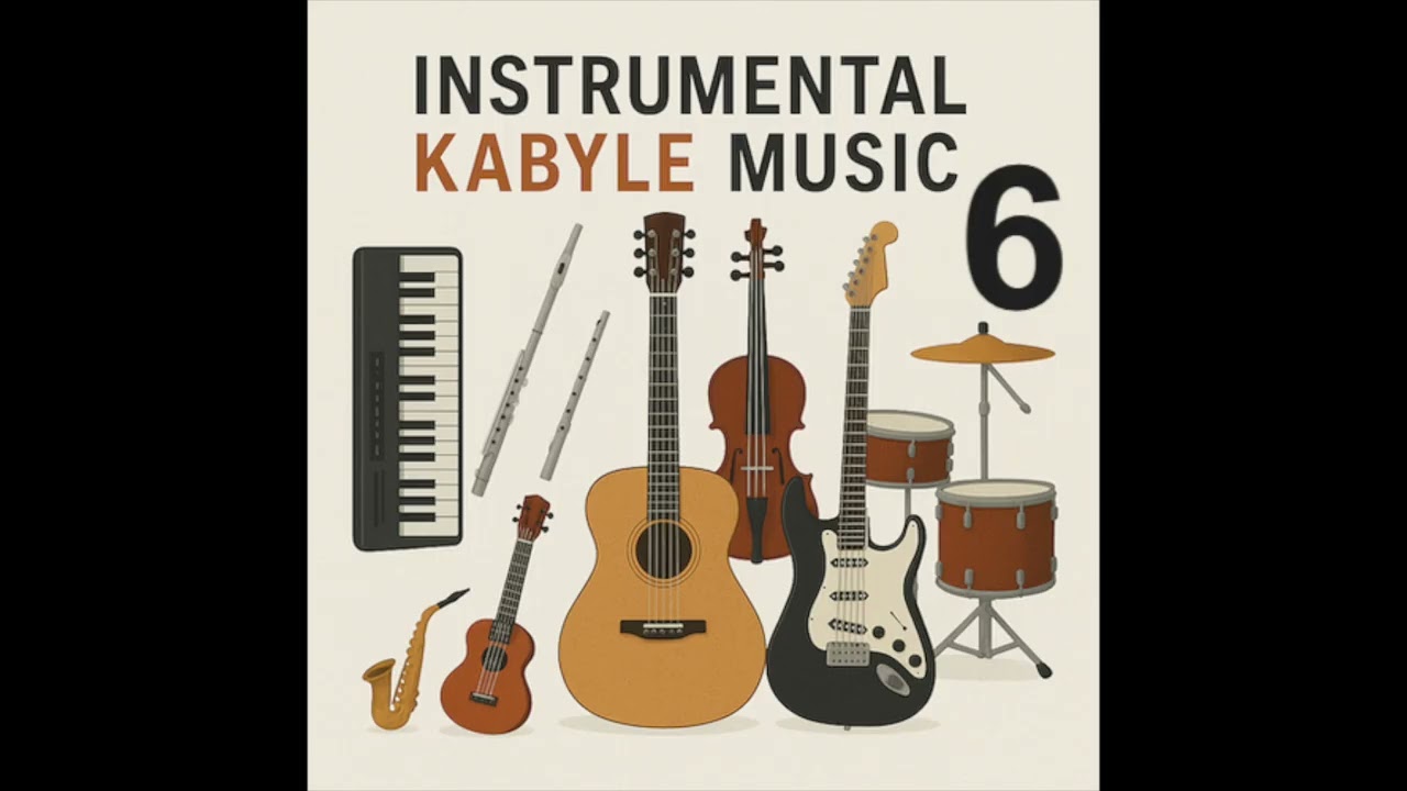 Instrumental Kabyle Music 6: Djurdjura, Idir, Matoub, Mennad, Slimane Azem, Rabah Asma.