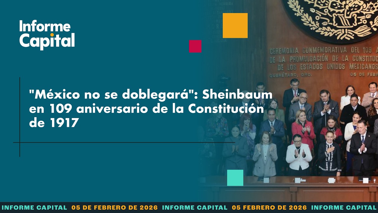 Clara Brugada y Sheinbaum conmemoran 109 años de la Constitución de 1917 | Informe Capital | 5 feb