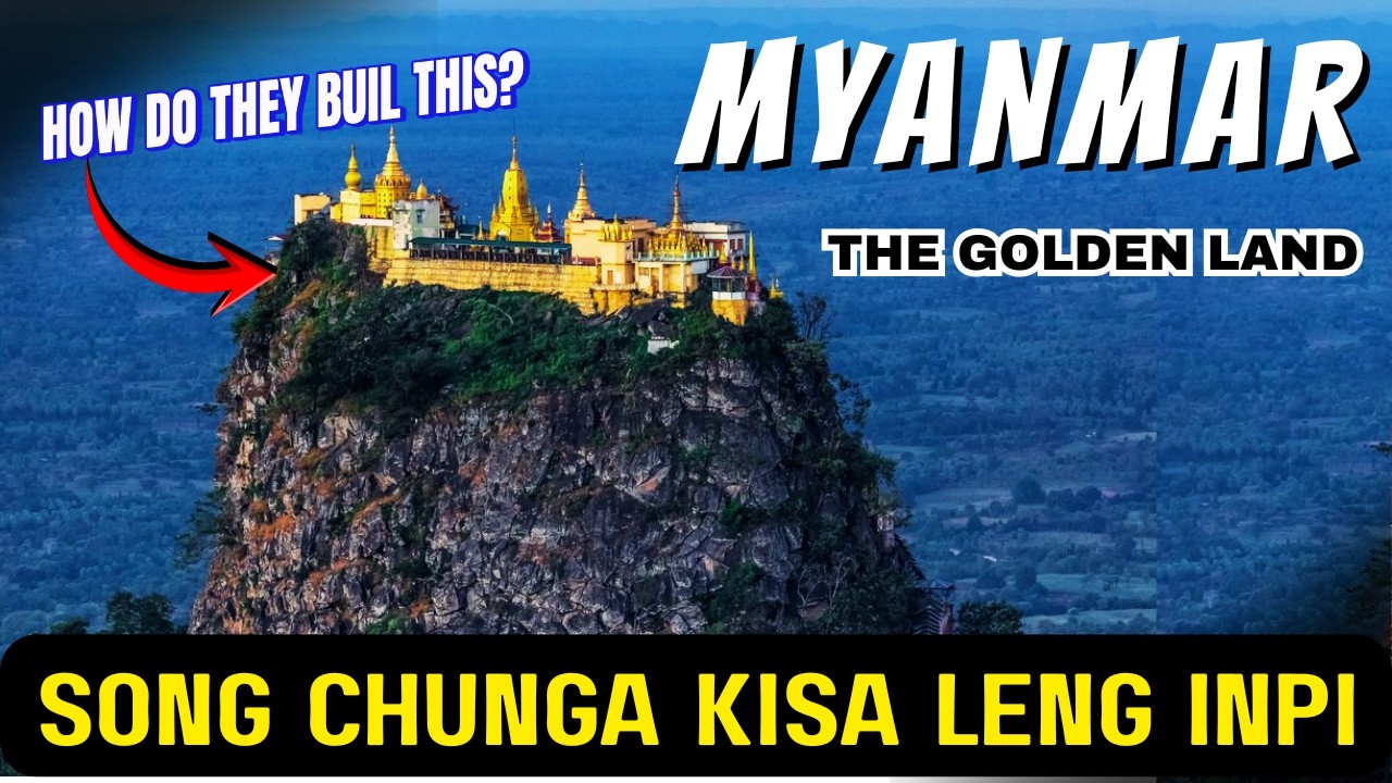 MYANMAR gam mun kidang leh nomtah2 ho | Wonders of Myanmar 
