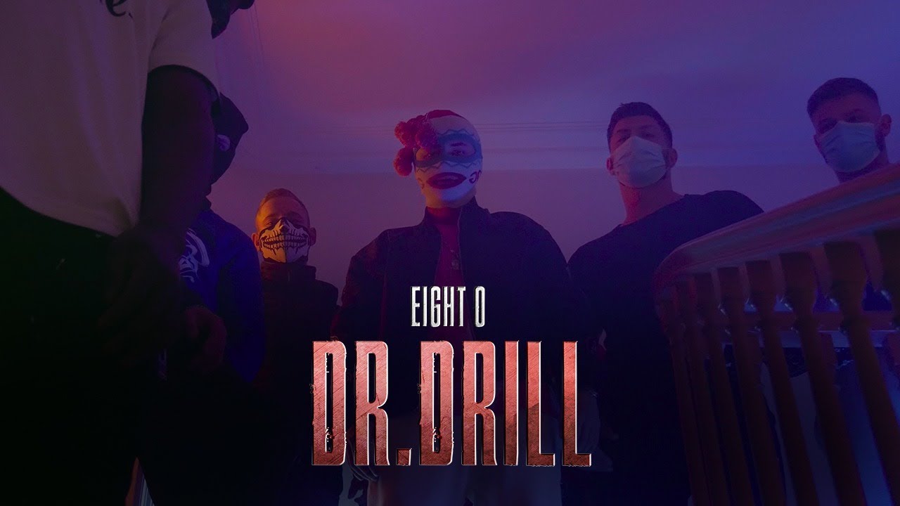 EIGHT O - DR. DRILL (prod. by Kela) | Official 4K Video