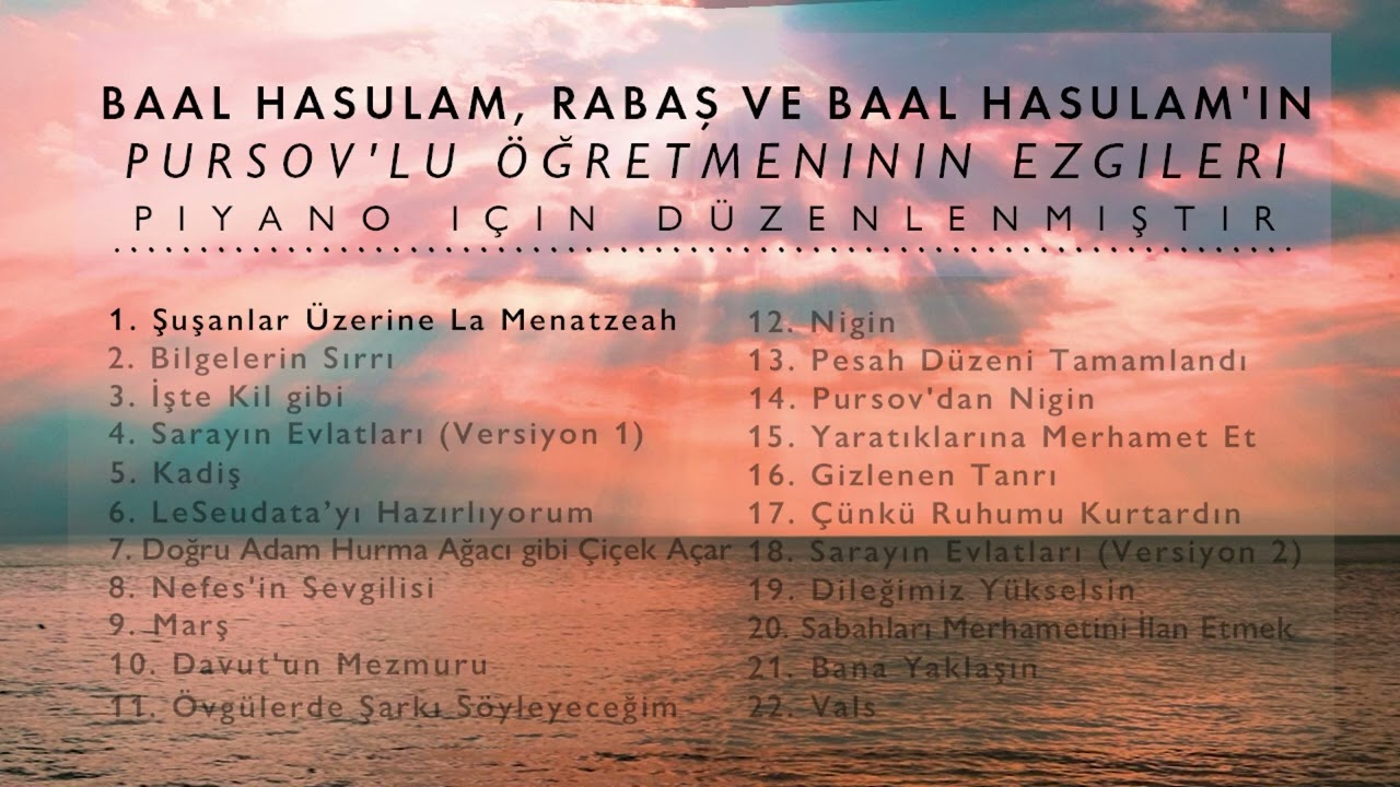 NİGUNİM - Baal HaSulam, RABAŞ ve Baal HaSulam'ın Pursov'lu &Ouml;ğretmeninin Ezgileri [Piyano]