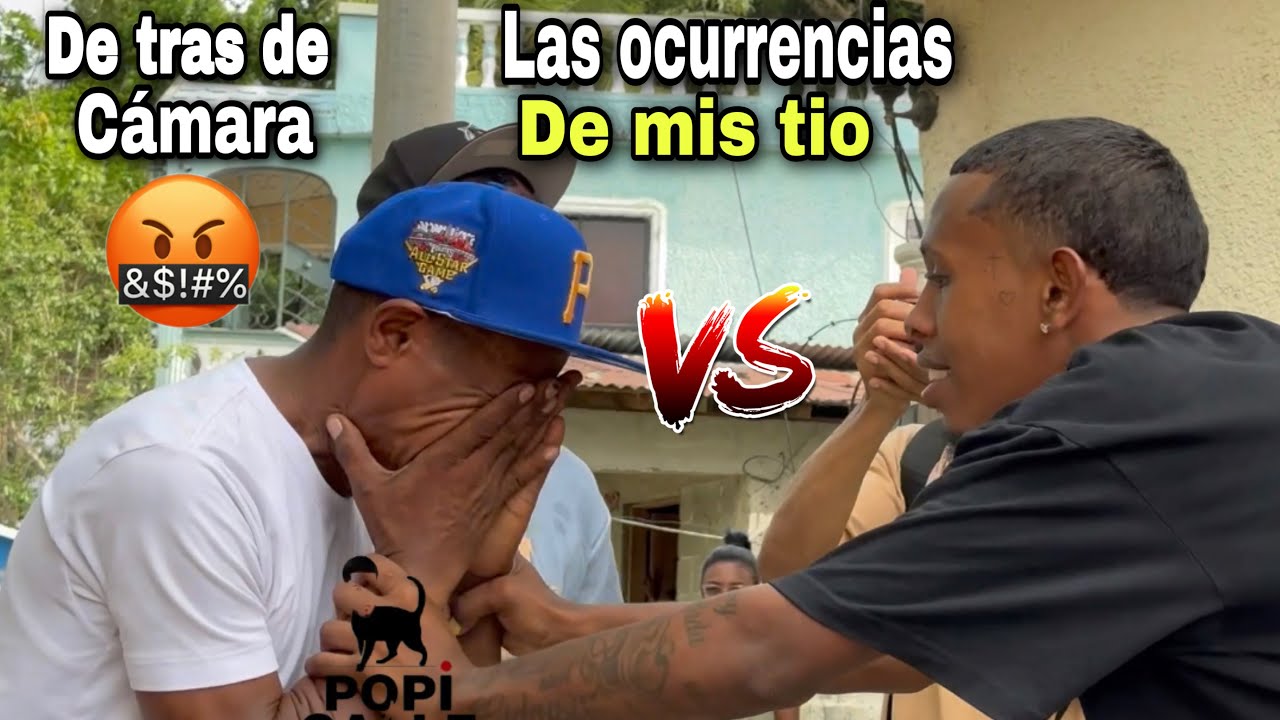 Las ocurrencias de mi tíos hasta de tras de cámara pelean