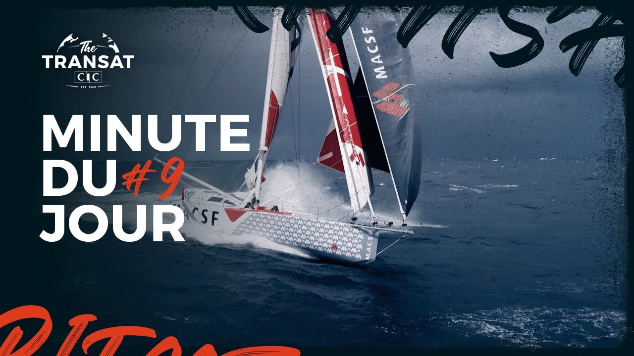 4e jour de mer sur The Transat CIC ! Minute du jour #9