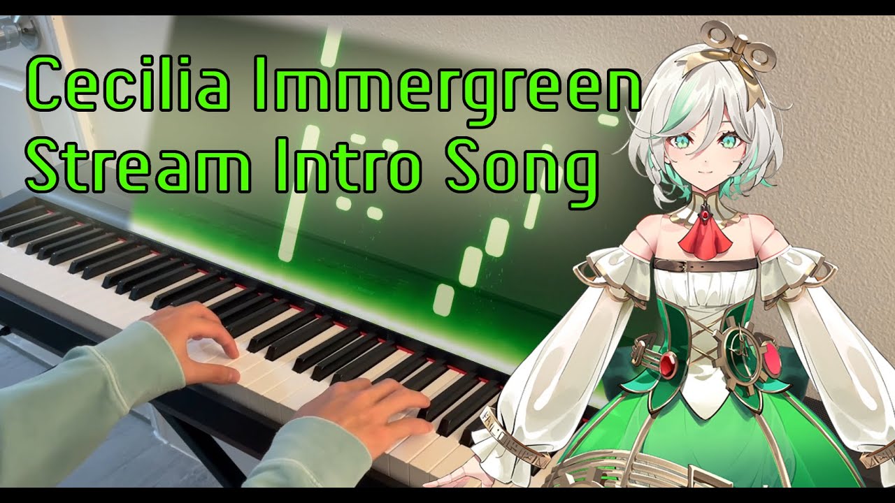 Cecilia Immergreen Stream Intro Music (Sheet Music in Description)