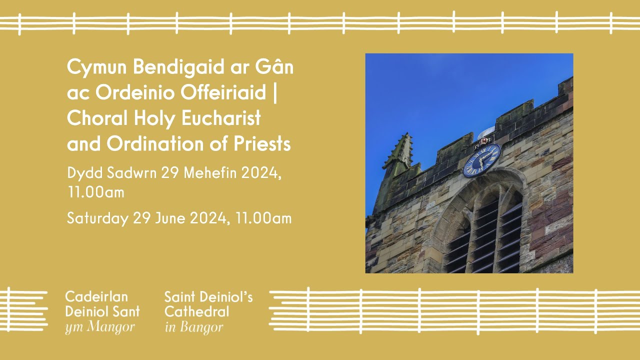 Cymun Bendigaid ar Gân | Choral Holy Eucharist 29/06/2024