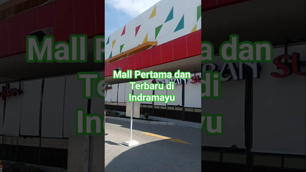 MALL INDRAMAYU pertama dan terbaru di Indramayu #mallindramayu