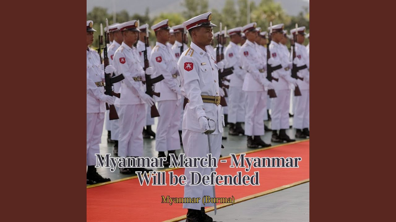 Myanmar March - Myanmar Will be Defended