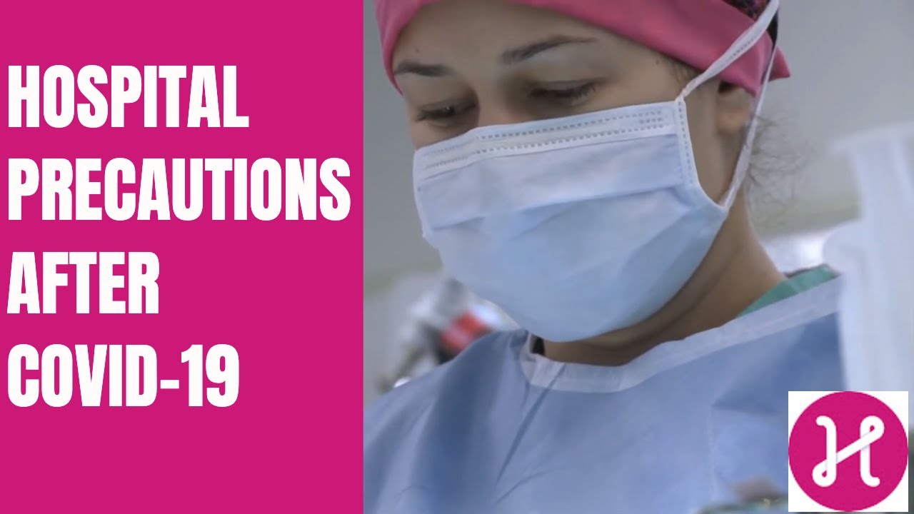 New Hospital Safety Precautions After Covid-19