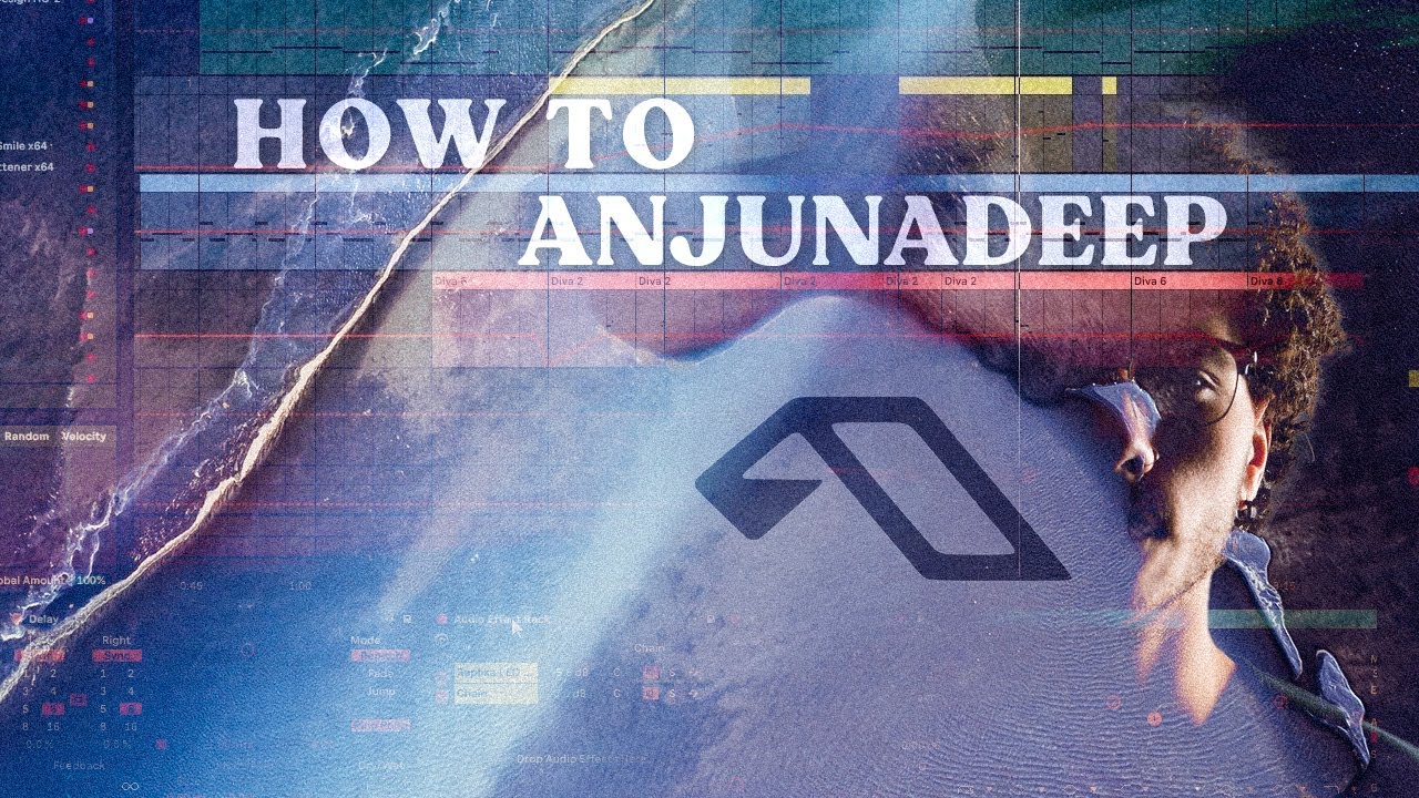 How to Make Deep, Organic, Melodic House Like Anjunadeep