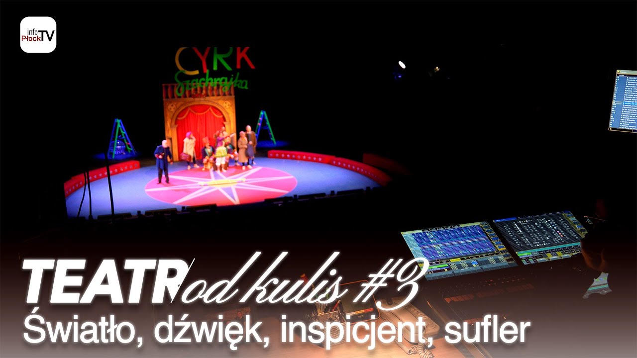 Teatr od kulis - Światło, dźwięk, inspicjent, sufler