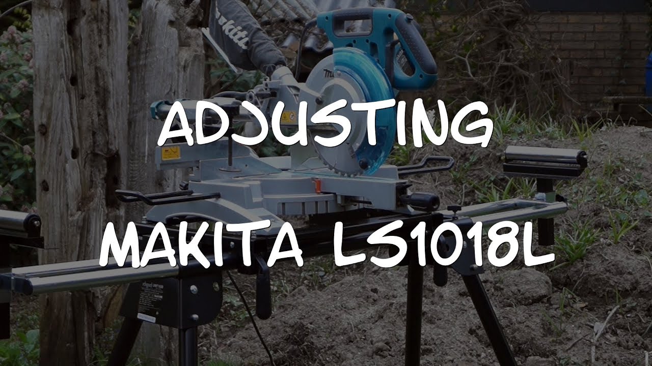 Precision Please - Регулировка Makita LS1018L