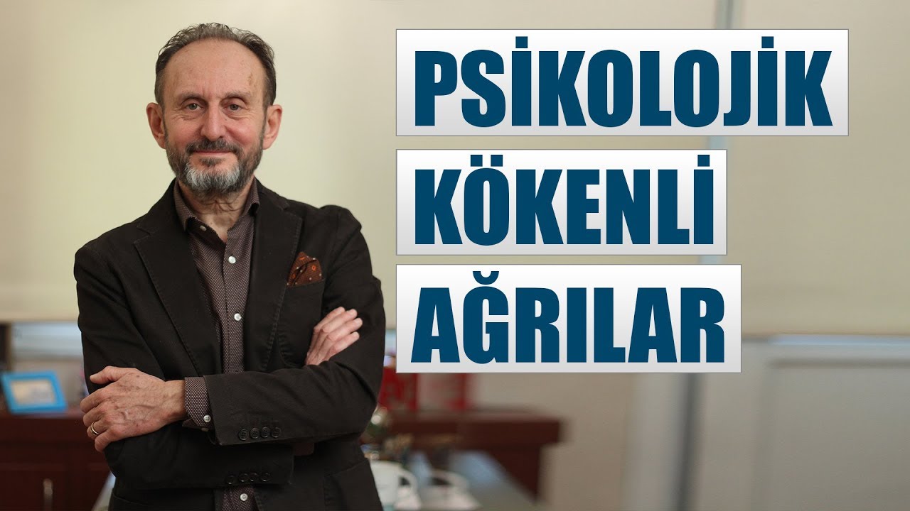 Psikolojik kökenli ağrılar ve tedavi yöntemleri