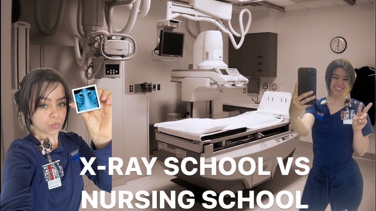 WHY I CHOSE X-RAY SCHOOL INSTEAD OF NURSING SCHOOL