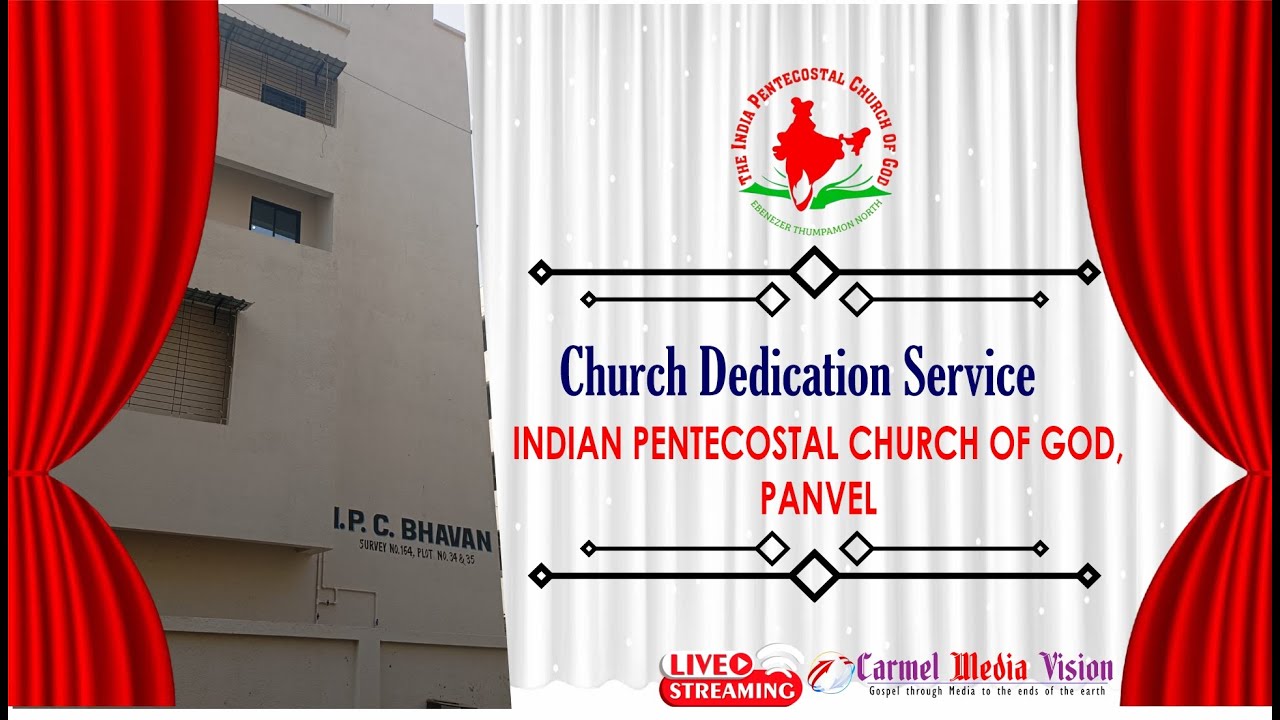 INDIAN PENTECOSTAL CHURCH OF GOD, PANVEL | DEDICATION CEREMONY | 28/12/2024