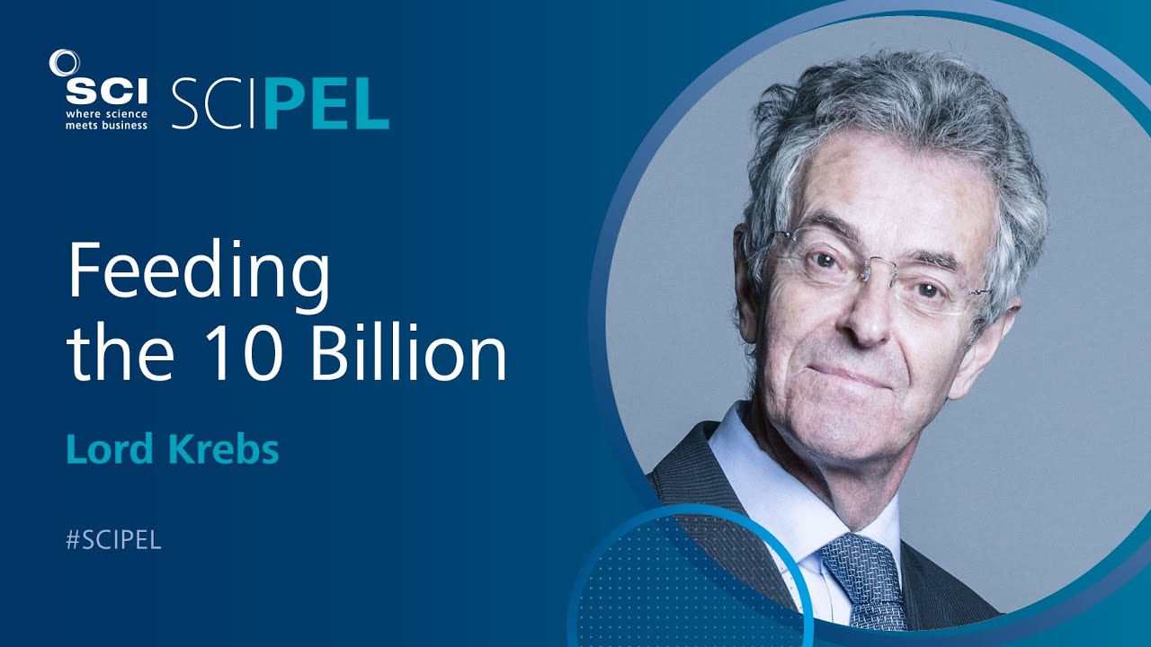 Feeding the 10 Billion | Prof Lord Krebs | #SCIPEL 2013 | SCI Society of Chemical Industry